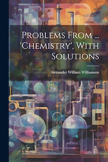 Front cover_Problems From ... 'chemistry', With Solutions
