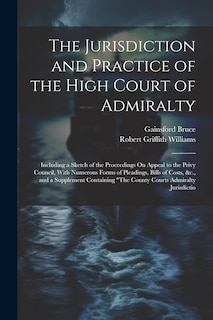 Front cover_The Jurisdiction and Practice of the High Court of Admiralty