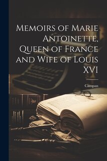 Couverture_Memoirs of Marie Antoinette, Queen of France and Wife of Louis XVI