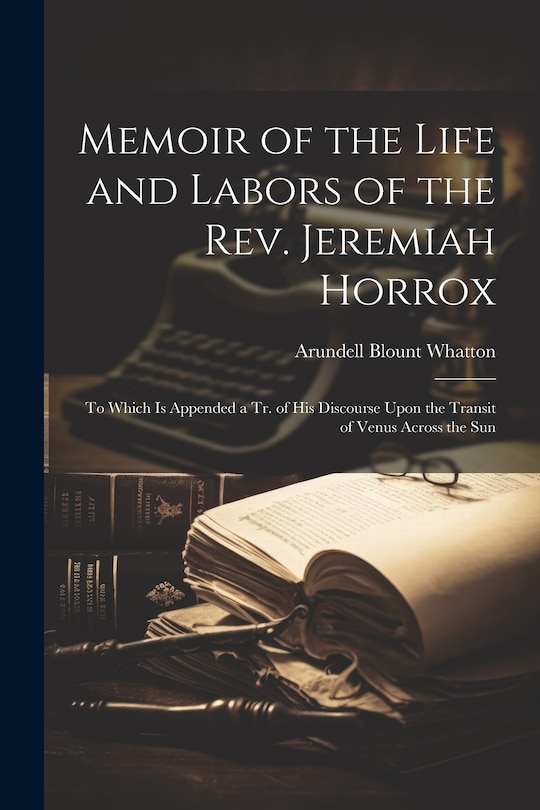 Couverture_Memoir of the Life and Labors of the Rev. Jeremiah Horrox