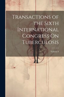 Front cover_Transactions of the Sixth International Congress On Tuberculosis; Volume 8