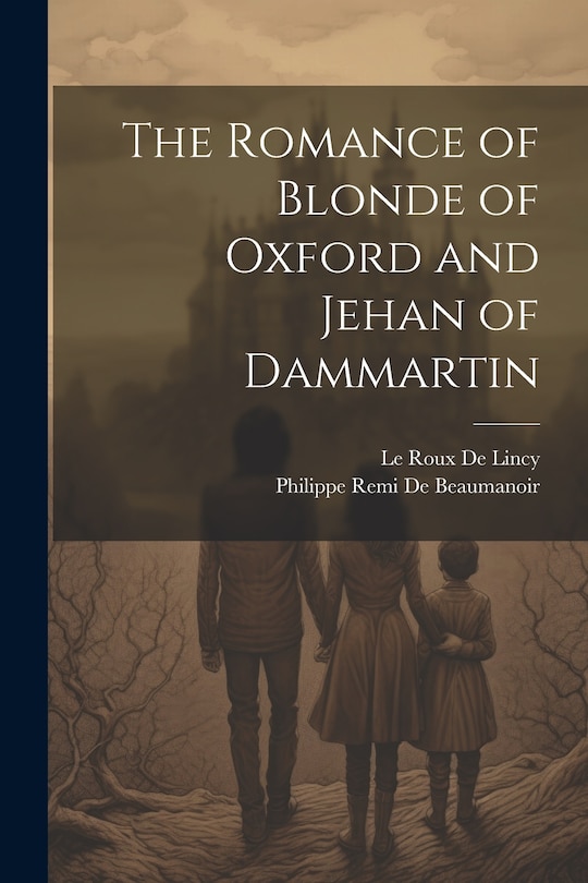Front cover_The Romance of Blonde of Oxford and Jehan of Dammartin