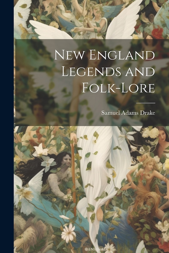 Front cover_New England Legends and Folk-Lore