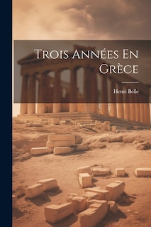 Couverture_Trois Années En Grèce