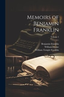 Couverture_Memoirs of Benjamin Franklin; Volume 2