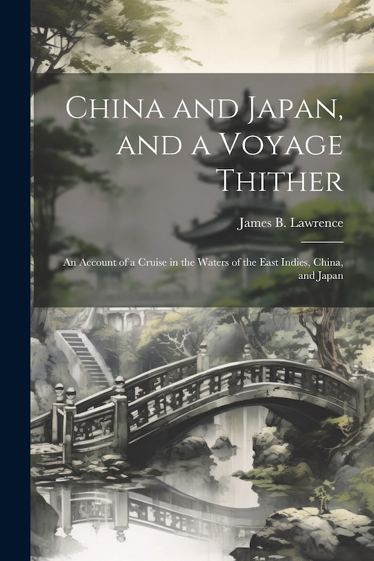 Front cover_China and Japan, and a Voyage Thither