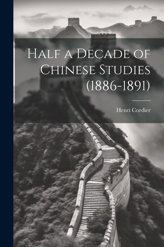 Front cover_Half a Decade of Chinese Studies (1886-1891)