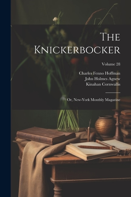 The Knickerbocker: Or, New-York Monthly Magazine; Volume 28