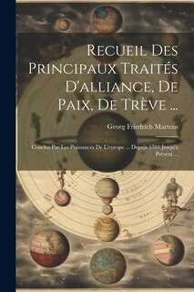 Front cover_Recueil Des Principaux Traités D'alliance, De Paix, De Trève ...