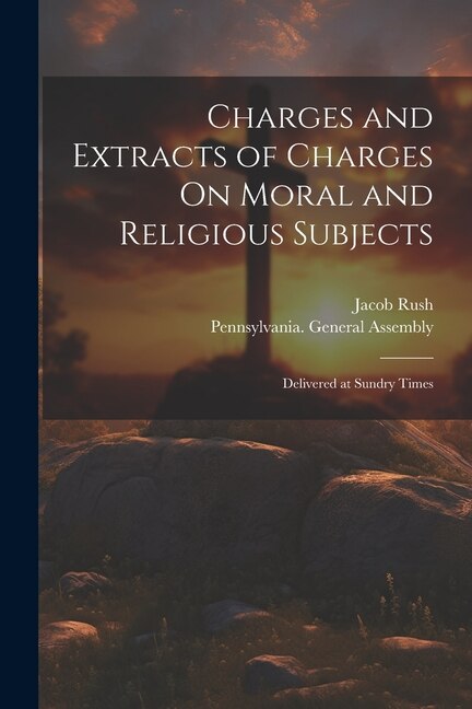 Couverture_Charges and Extracts of Charges On Moral and Religious Subjects