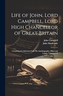 Couverture_Life of John, Lord Campbell, Lord High Chancellor of Great Britain