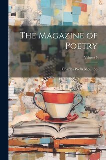 The Magazine of Poetry; Volume 5