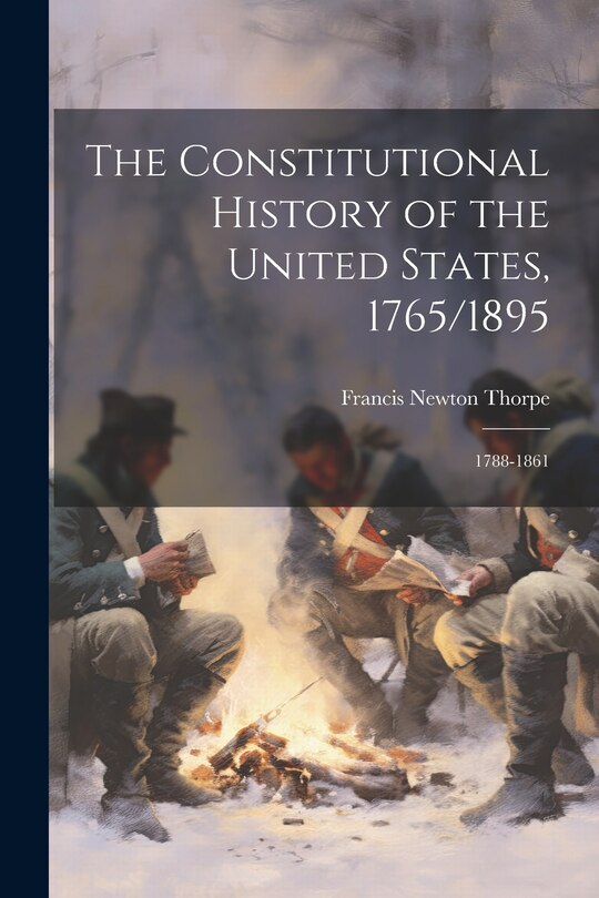 Couverture_The Constitutional History of the United States, 1765/1895