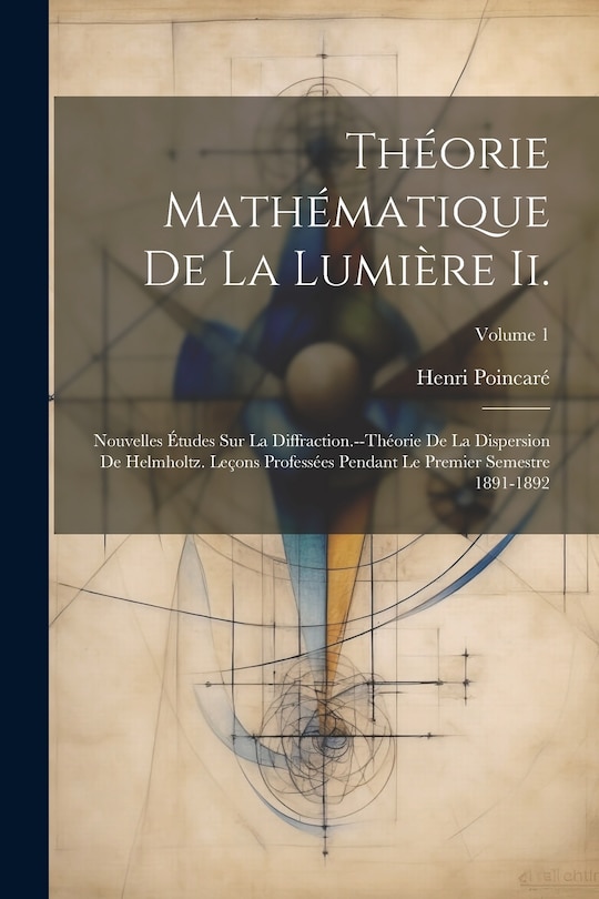 Couverture_Théorie Mathématique De La Lumière Ii.