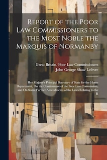 Front cover_Report of the Poor Law Commissioners to the Most Noble the Marquis of Normanby