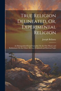 Couverture_True Religion Delineated, Or, Experimental Religion
