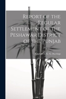 Couverture_Report of the Regular Settlement of the Peshawar District of the Punjab