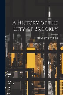 Front cover_A History of the City of Brookly