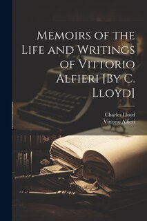 Front cover_Memoirs of the Life and Writings of Vittorio Alfieri [By C. Lloyd]