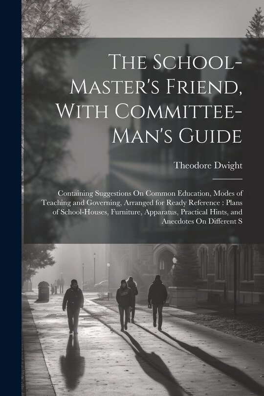 Couverture_The School-Master's Friend, With Committee-Man's Guide
