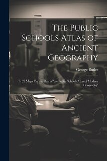 Couverture_The Public Schools Atlas of Ancient Geography
