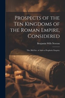 Couverture_Prospects of the Ten Kingdoms of the Roman Empire, Considered