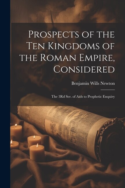 Couverture_Prospects of the Ten Kingdoms of the Roman Empire, Considered