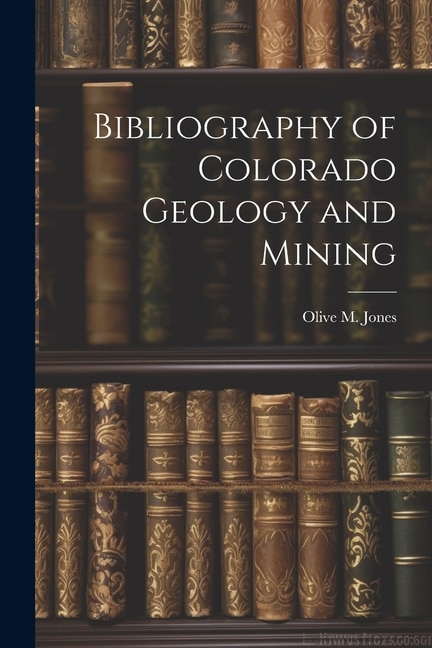 Front cover_Bibliography of Colorado Geology and Mining