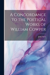 Couverture_A Concordance to the Poetical Works of William Cowper