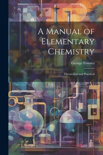 Front cover_A Manual of Elementary Chemistry