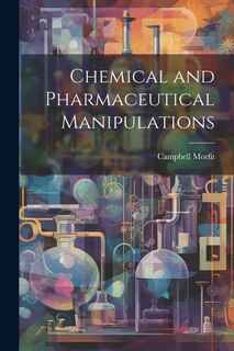 Couverture_Chemical and Pharmaceutical Manipulations