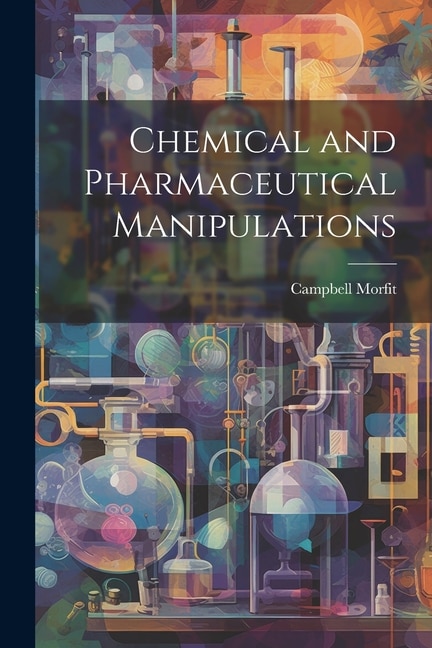 Couverture_Chemical and Pharmaceutical Manipulations
