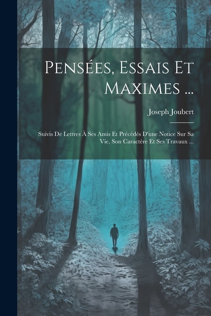 Front cover_Pensées, Essais Et Maximes ...
