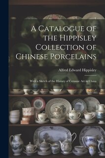 Couverture_A Catalogue of the Hippisley Collection of Chinese Porcelains