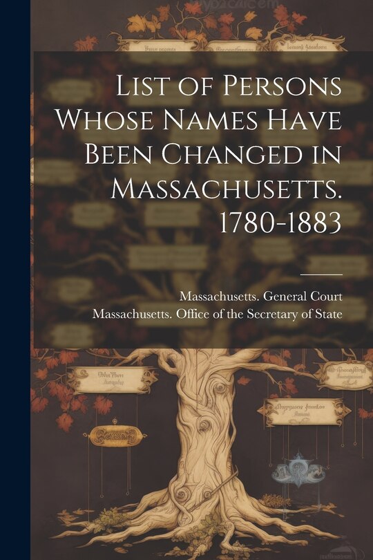 Couverture_List of Persons Whose Names Have Been Changed in Massachusetts. 1780-1883