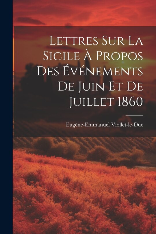 Front cover_Lettres Sur La Sicile À Propos Des Événements De Juin Et De Juillet 1860