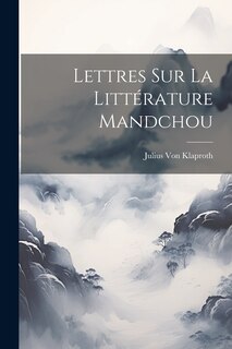 Couverture_Lettres Sur La Littérature Mandchou