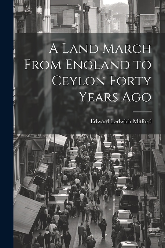 Couverture_A Land March From England to Ceylon Forty Years Ago
