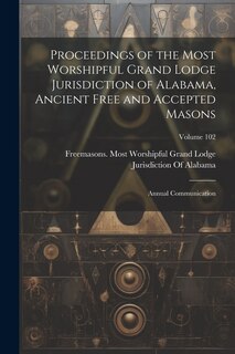 Couverture_Proceedings of the Most Worshipful Grand Lodge Jurisdiction of Alabama, Ancient Free and Accepted Masons