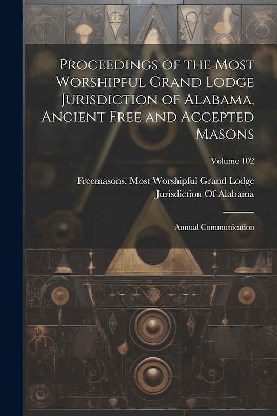 Couverture_Proceedings of the Most Worshipful Grand Lodge Jurisdiction of Alabama, Ancient Free and Accepted Masons