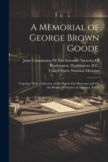 Front cover_A Memorial of George Brown Goode