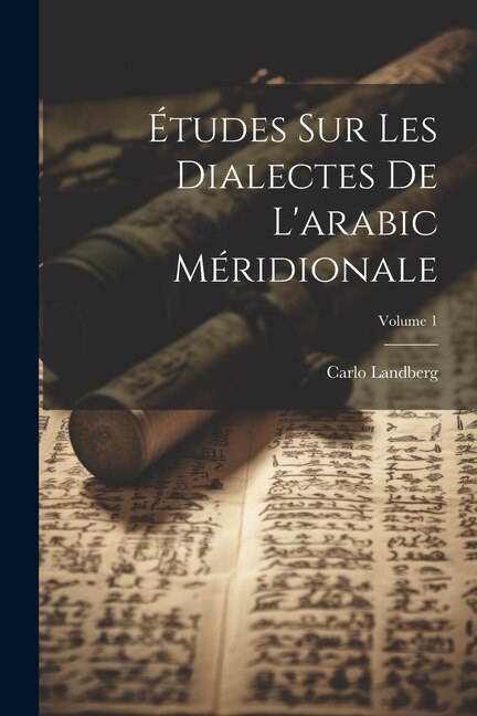 Couverture_Études Sur Les Dialectes De L'arabic Méridionale; Volume 1