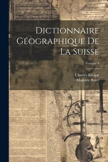 Couverture_Dictionnaire Géographique De La Suisse; Volume 4