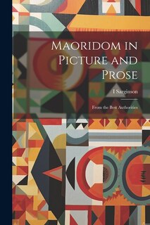 Front cover_Maoridom in Picture and Prose