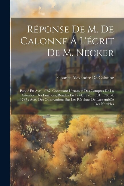 Front cover_Réponse De M. De Calonne Á L'écrit De M. Necker