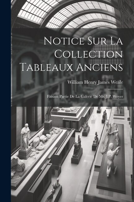 Front cover_Notice Sur La Collection Tableaux Anciens