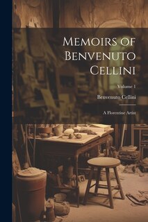 Front cover_Memoirs of Benvenuto Cellini