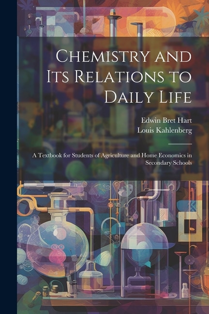 Front cover_Chemistry and Its Relations to Daily Life