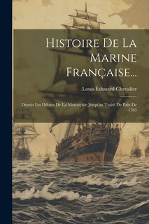 Front cover_Histoire De La Marine Française...