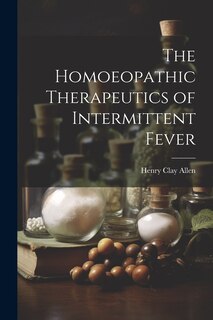 Couverture_The Homoeopathic Therapeutics of Intermittent Fever